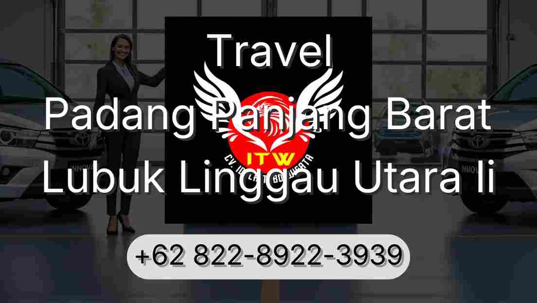 Travel Padang Panjang Barat Lubuk Linggau Utara Ii