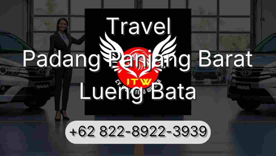 Travel Padang Panjang Barat Lueng Bata
