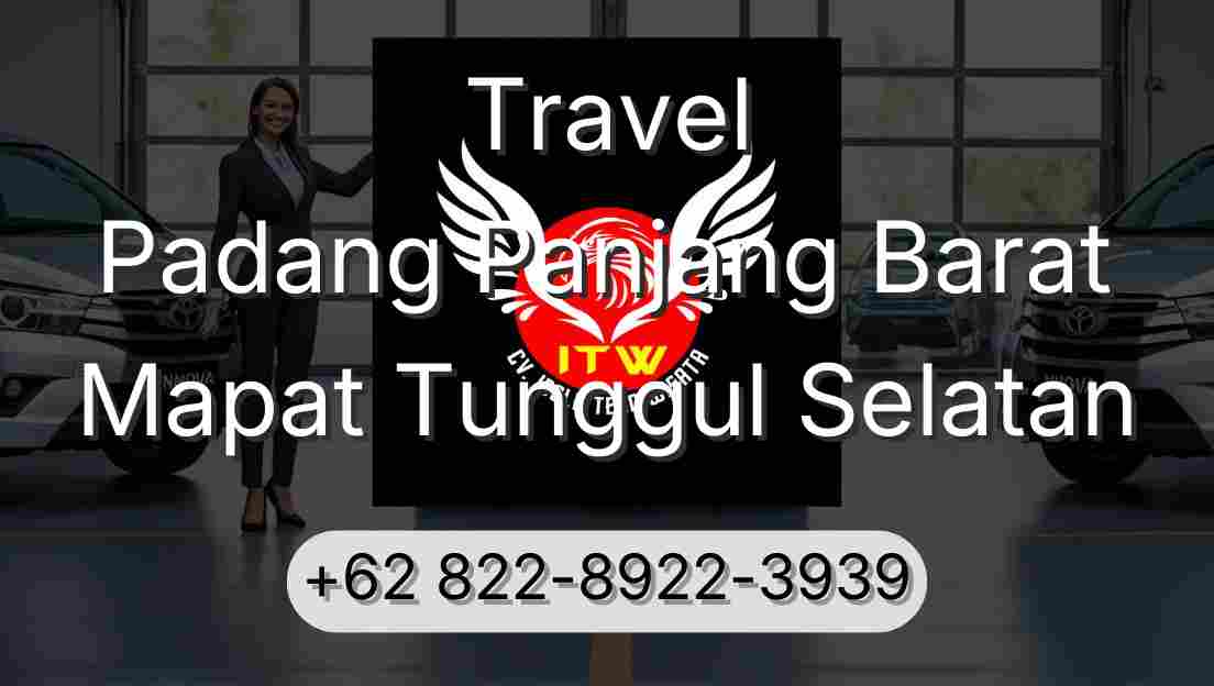 Travel Padang Panjang Barat Mapat Tunggul Selatan