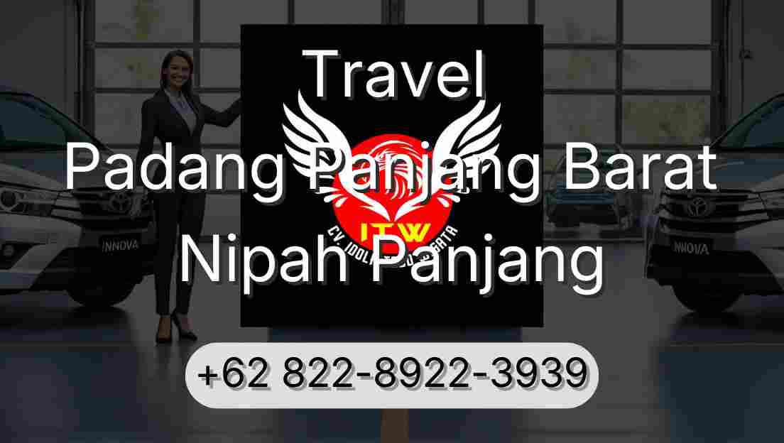 Travel Padang Panjang Barat Nipah Panjang