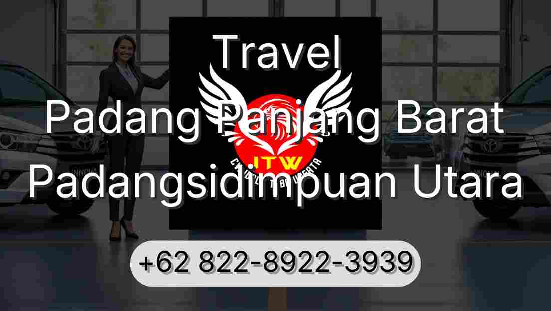 Travel Padang Panjang Barat Padangsidimpuan Utara