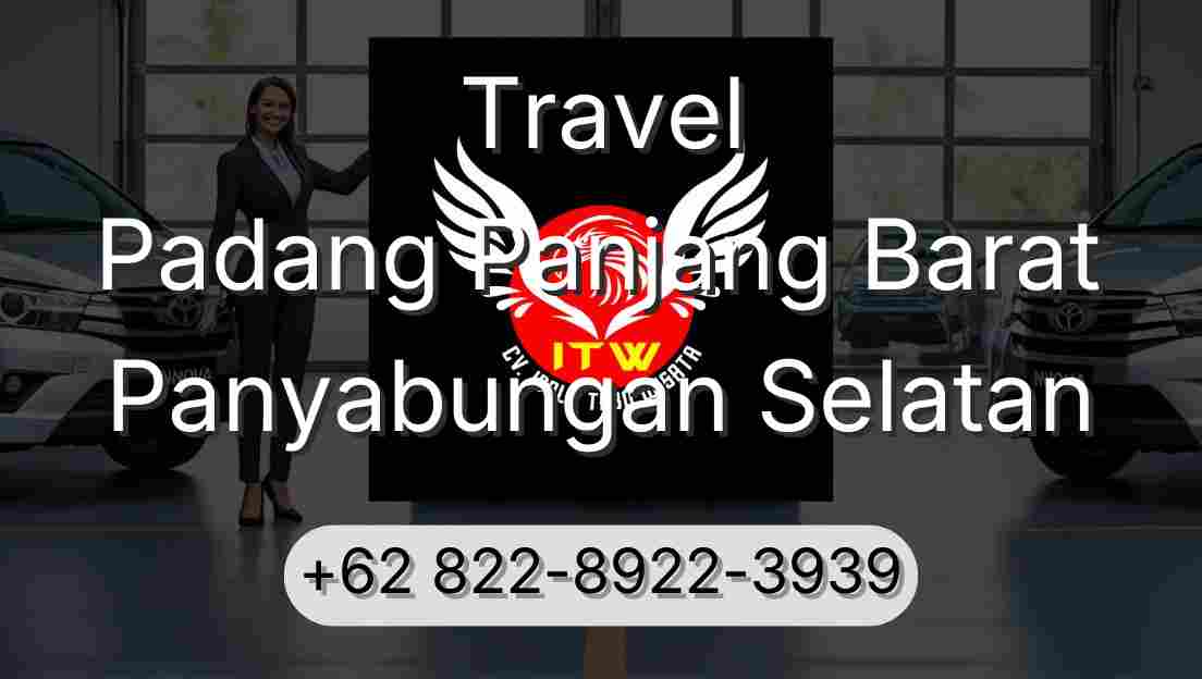 Travel Padang Panjang Barat Panyabungan Selatan