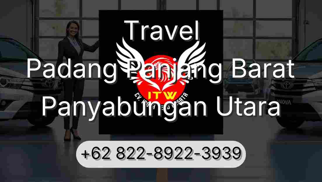 Travel Padang Panjang Barat Panyabungan Utara