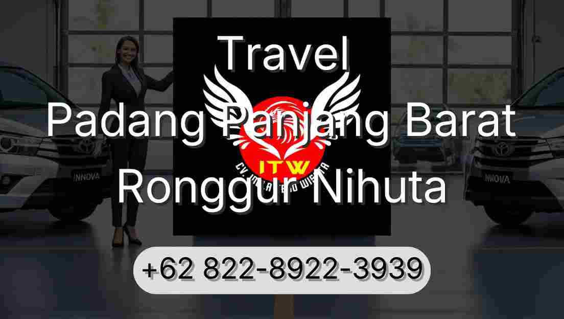 Travel Padang Panjang Barat Ronggur Nihuta