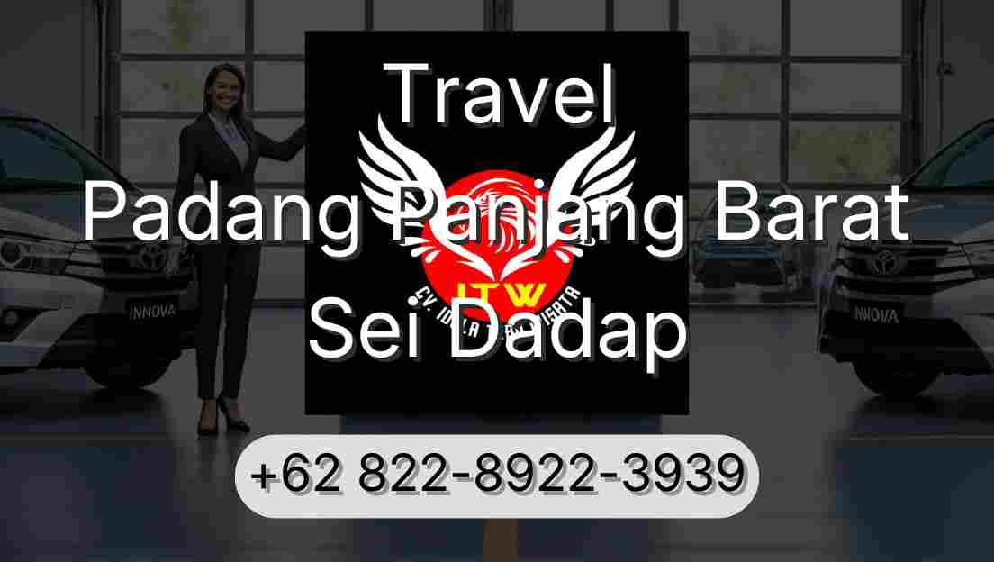 Travel Padang Panjang Barat Sei Dadap