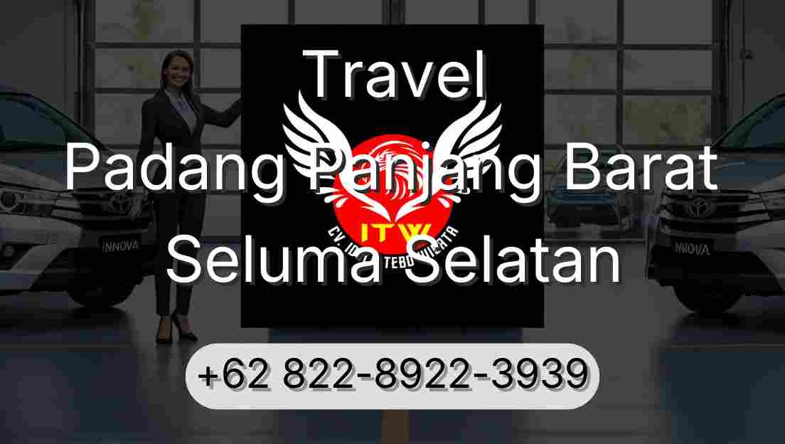 Travel Padang Panjang Barat Seluma Selatan
