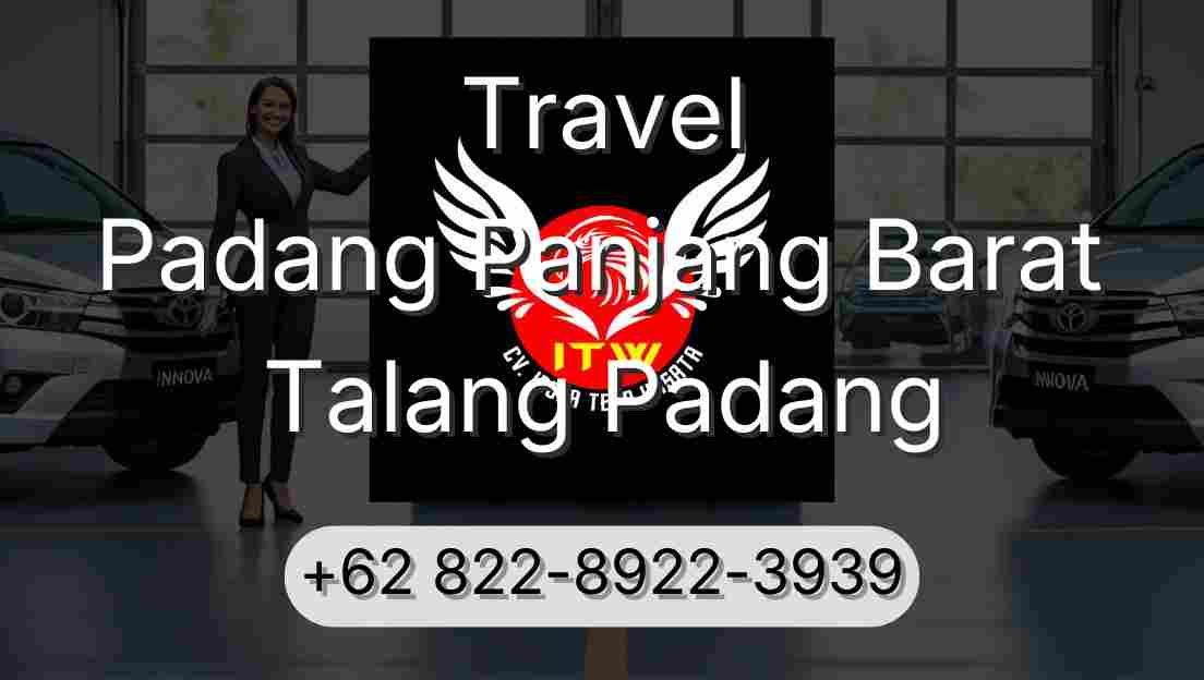 Travel Padang Panjang Barat Talang Padang