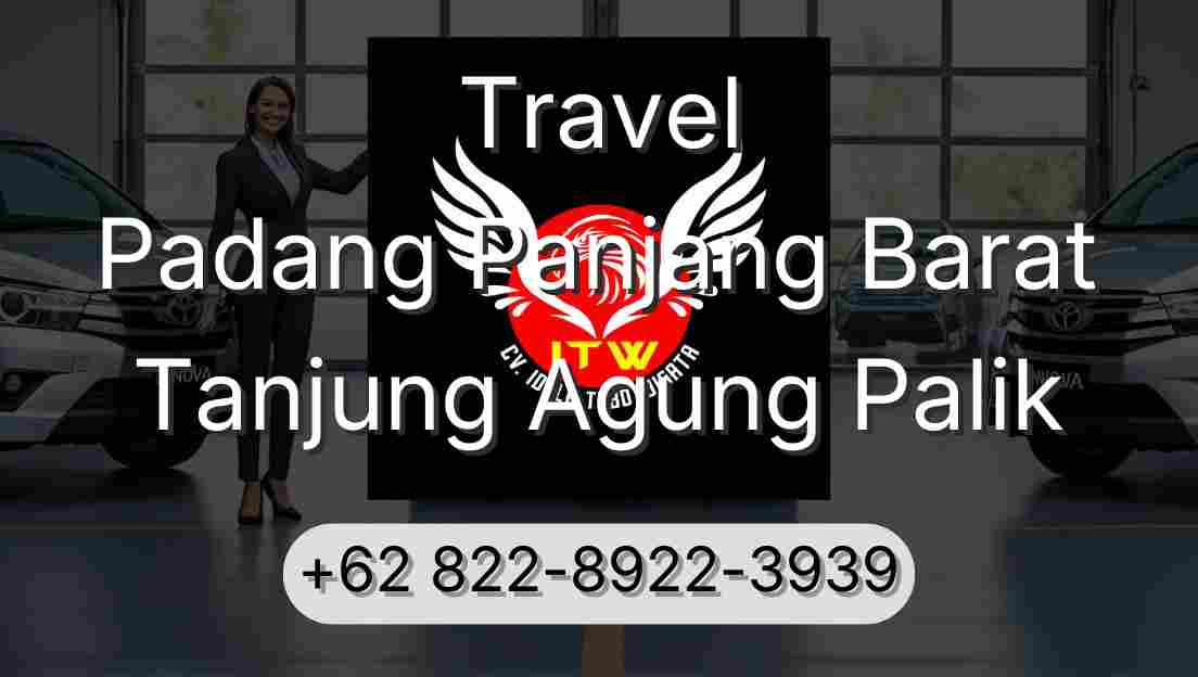 Travel Padang Panjang Barat Tanjung Agung Palik