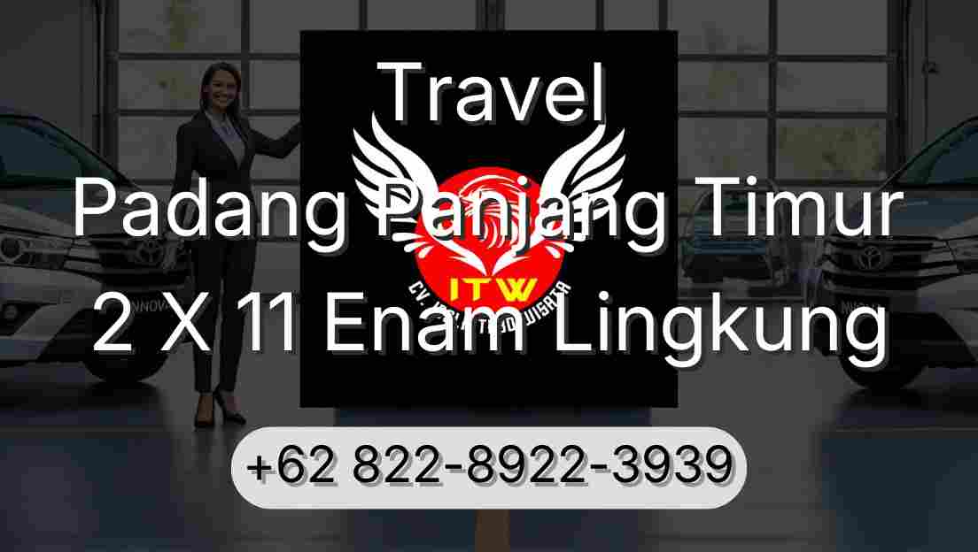 Travel Padang Panjang Timur 2 X 11 Enam Lingkung