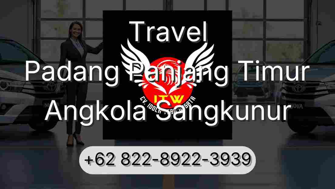Travel Padang Panjang Timur Angkola Sangkunur