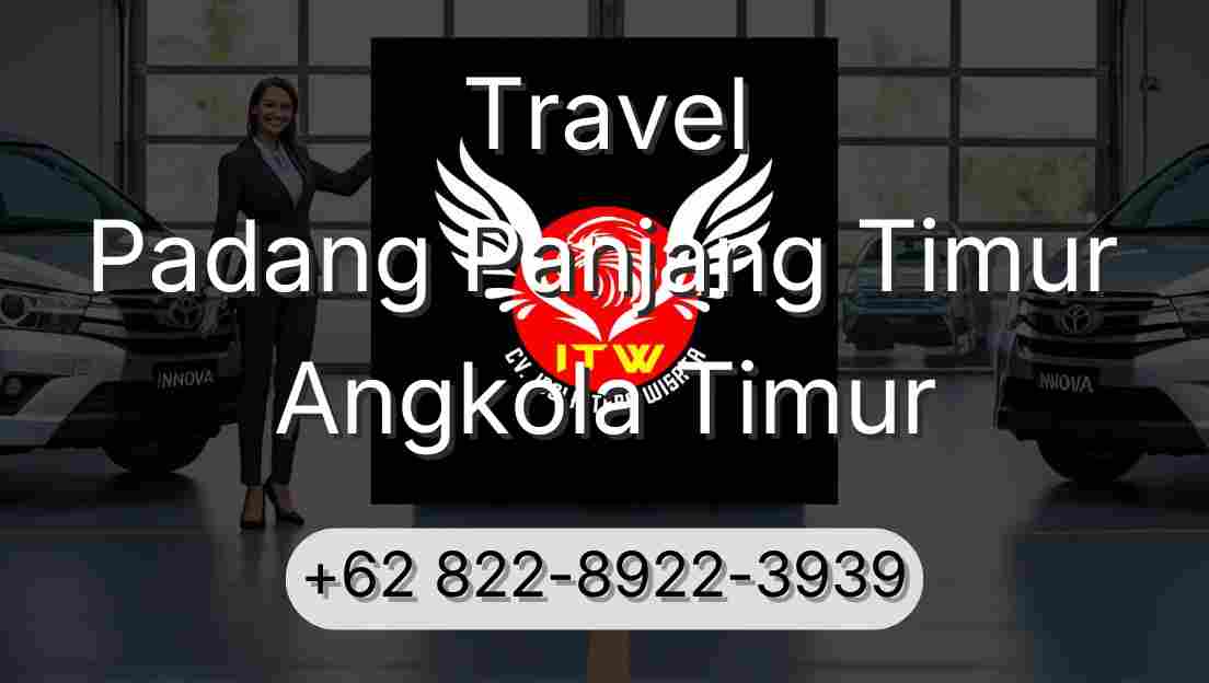 Travel Padang Panjang Timur Angkola Timur