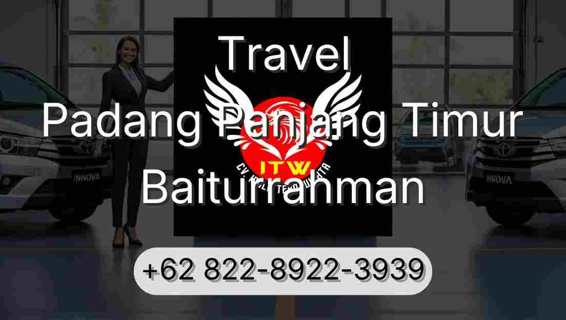 Travel Padang Panjang Timur Baiturrahman