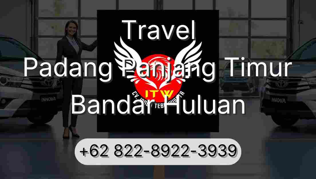 Travel Padang Panjang Timur Bandar Huluan