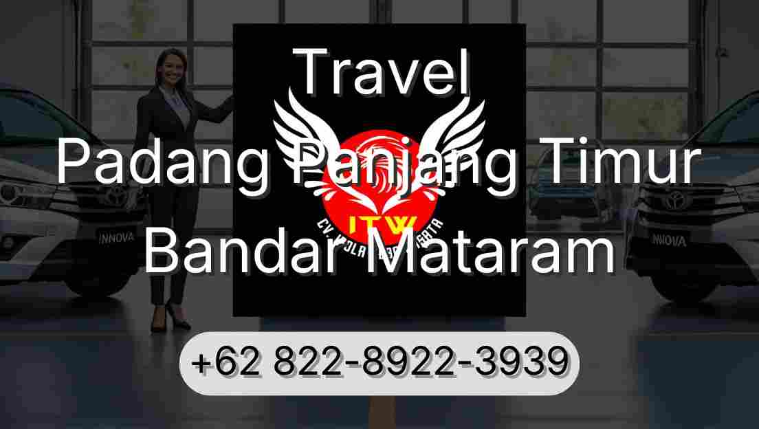 Travel Padang Panjang Timur Bandar Mataram