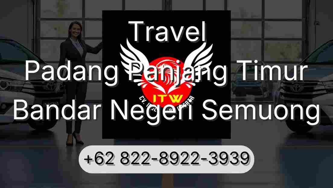 Travel Padang Panjang Timur Bandar Negeri Semuong