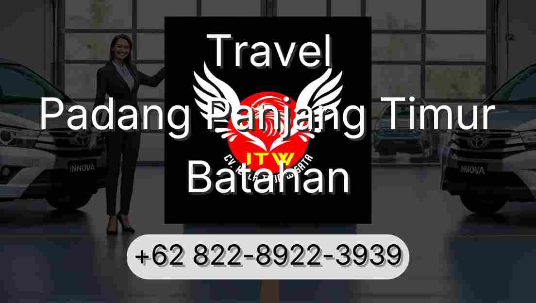 Travel Padang Panjang Timur Batahan