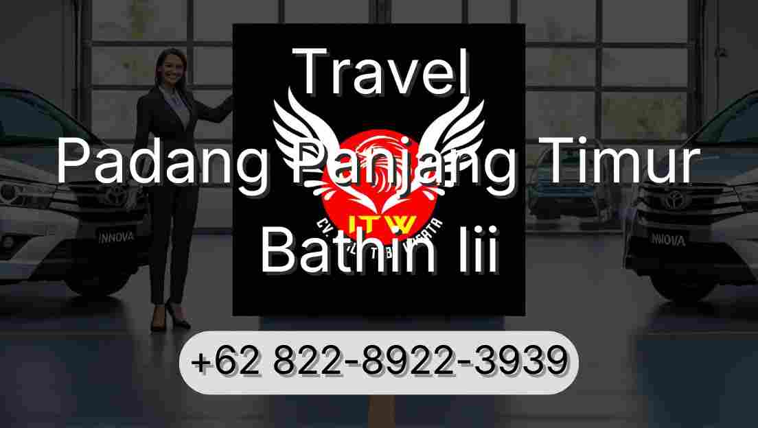 Travel Padang Panjang Timur Bathin Iii