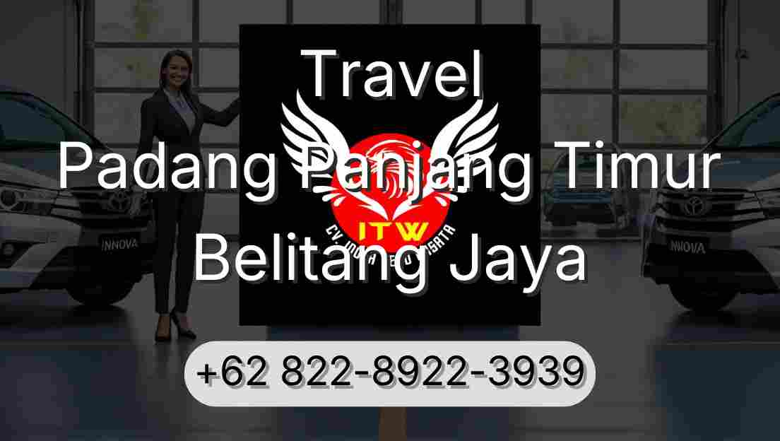 Travel Padang Panjang Timur Belitang Jaya