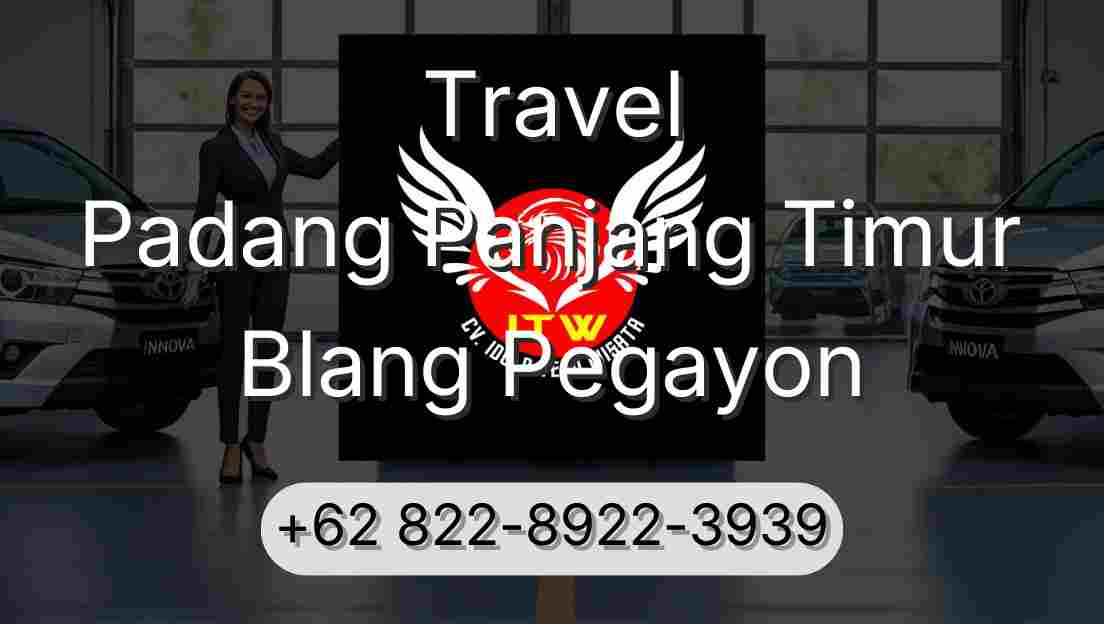 Travel Padang Panjang Timur Blang Pegayon