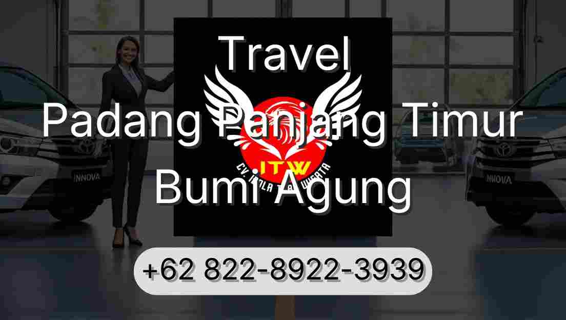 Travel Padang Panjang Timur Bumi Agung