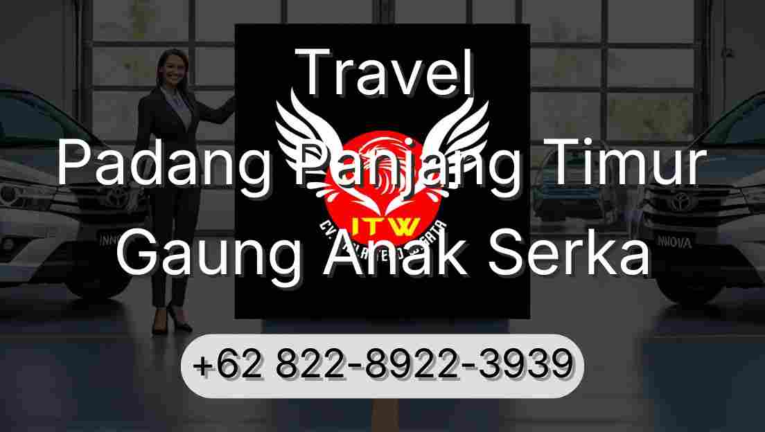 Travel Padang Panjang Timur Gaung Anak Serka
