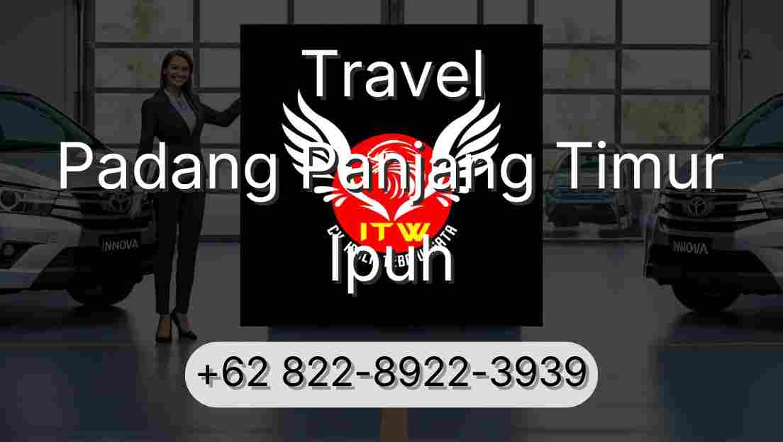 Travel Padang Panjang Timur Ipuh