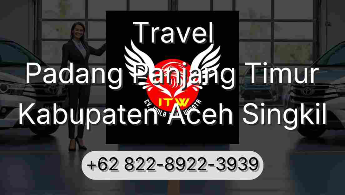 Travel Padang Panjang Timur Kabupaten Aceh Singkil