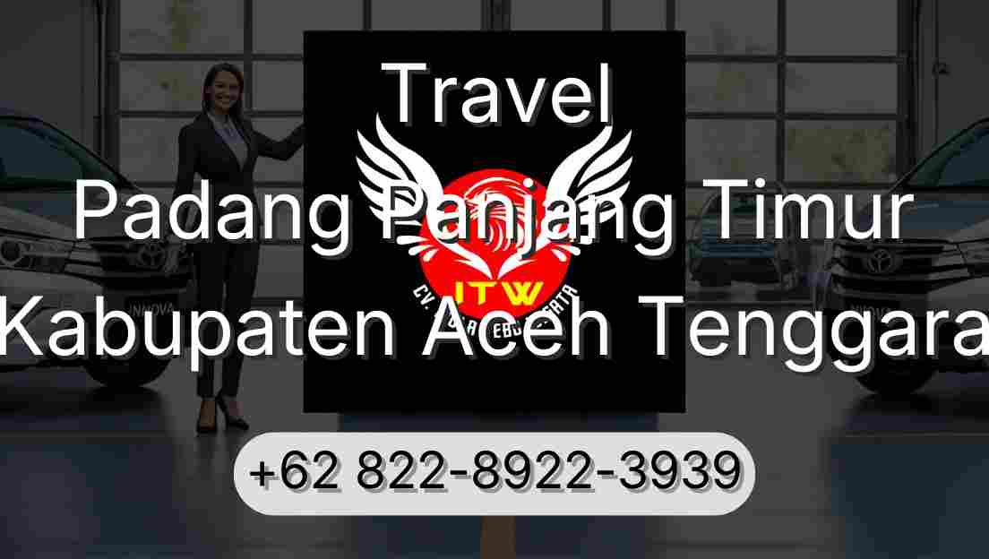 Travel Padang Panjang Timur Kabupaten Aceh Tenggara