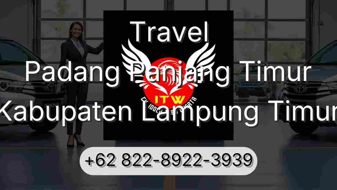Travel Padang Panjang Timur Kabupaten Lampung Timur