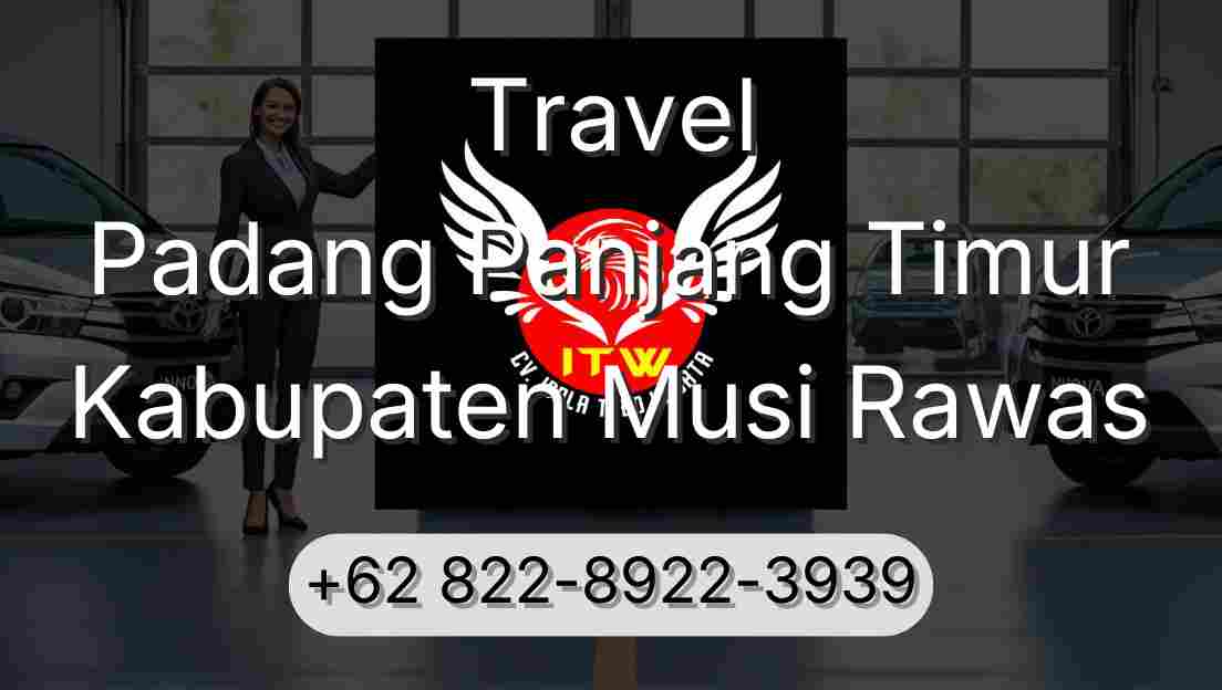 Travel Padang Panjang Timur Kabupaten Musi Rawas