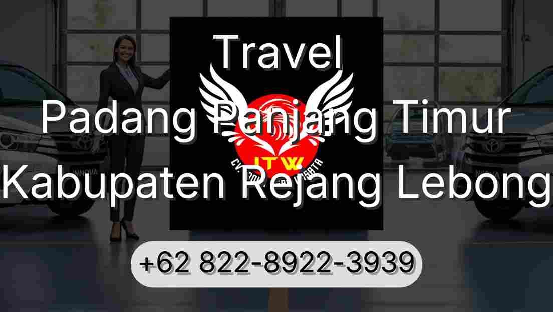 Travel Padang Panjang Timur Kabupaten Rejang Lebong