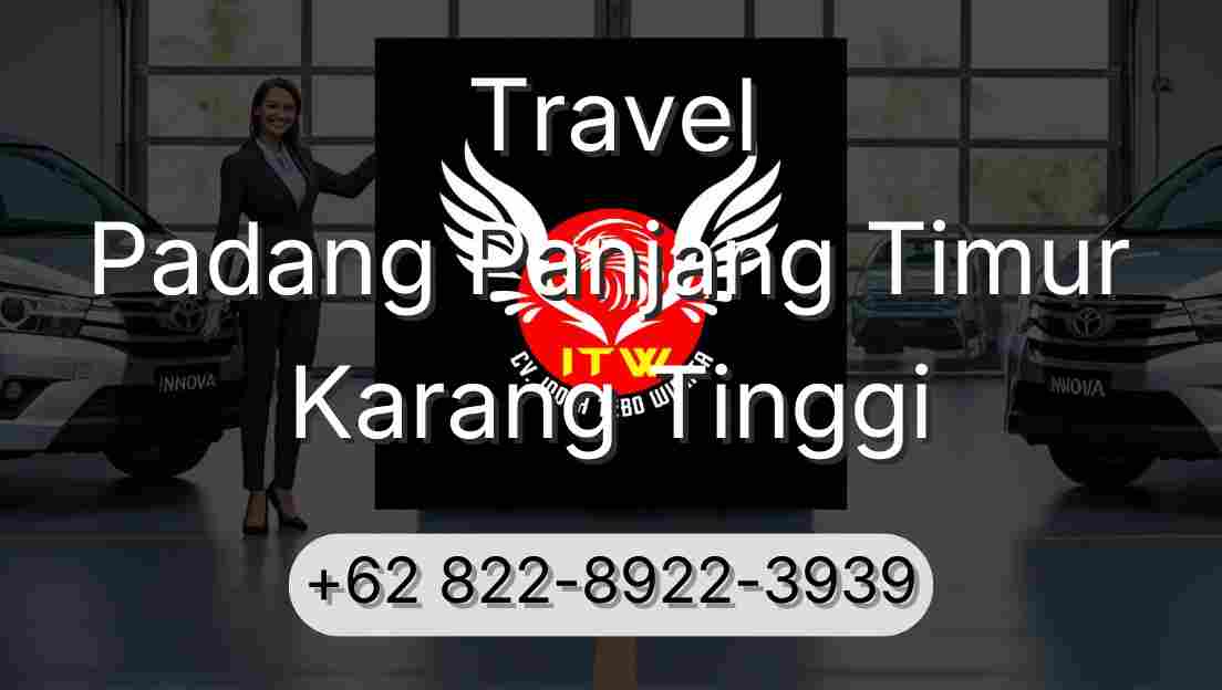 Travel Padang Panjang Timur Karang Tinggi