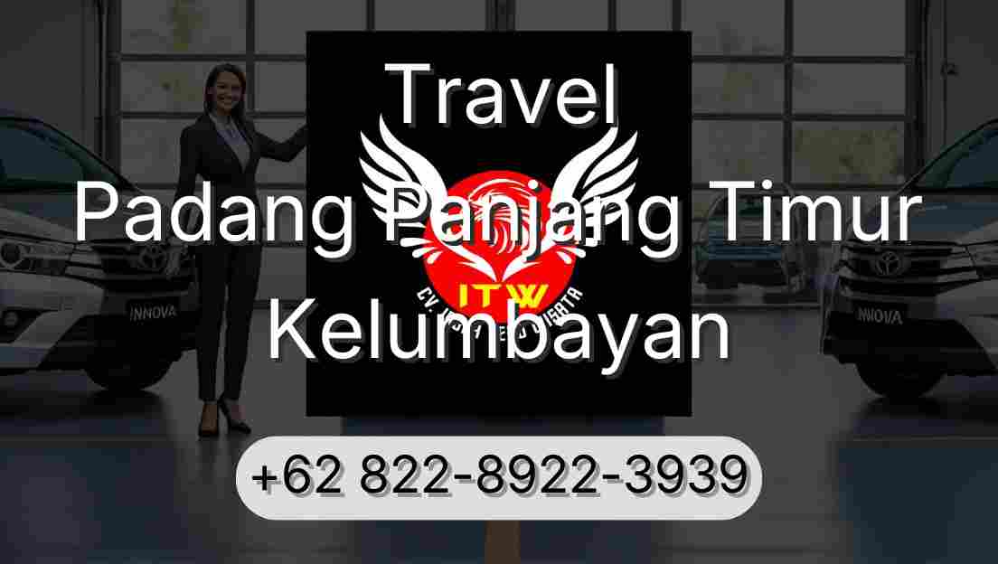 Travel Padang Panjang Timur Kelumbayan