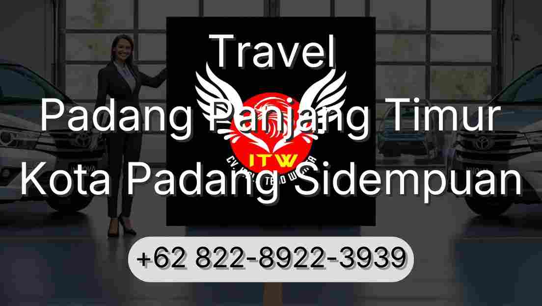 Travel Padang Panjang Timur Kota Padang Sidempuan