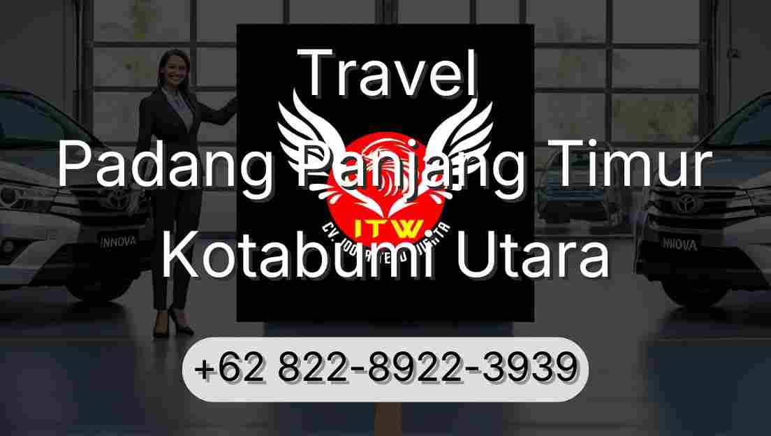 Travel Padang Panjang Timur Kotabumi Utara