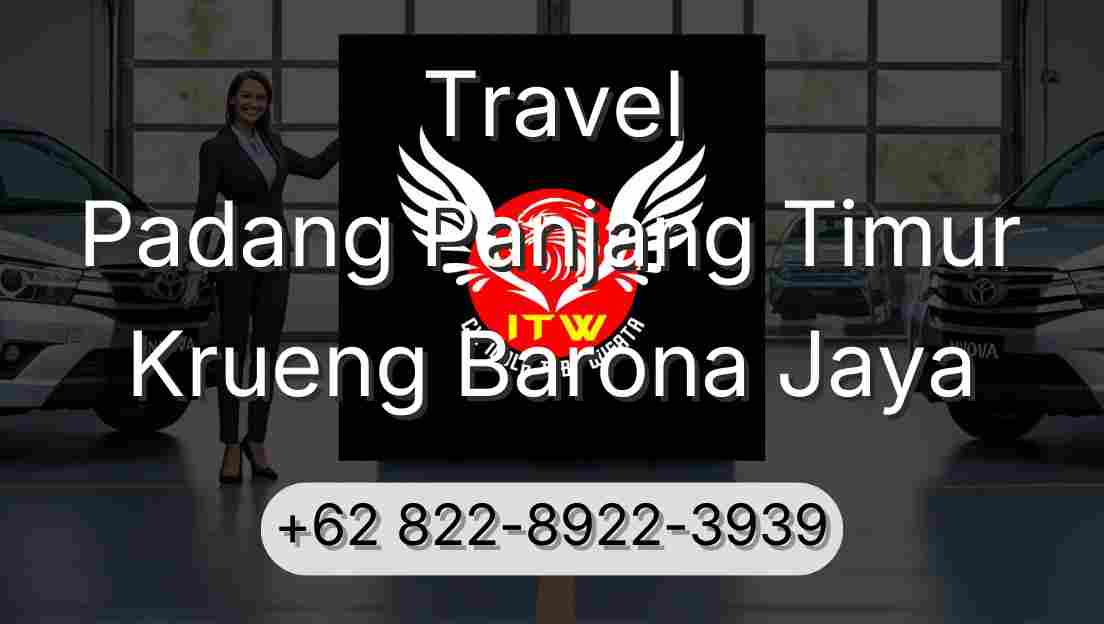 Travel Padang Panjang Timur Krueng Barona Jaya