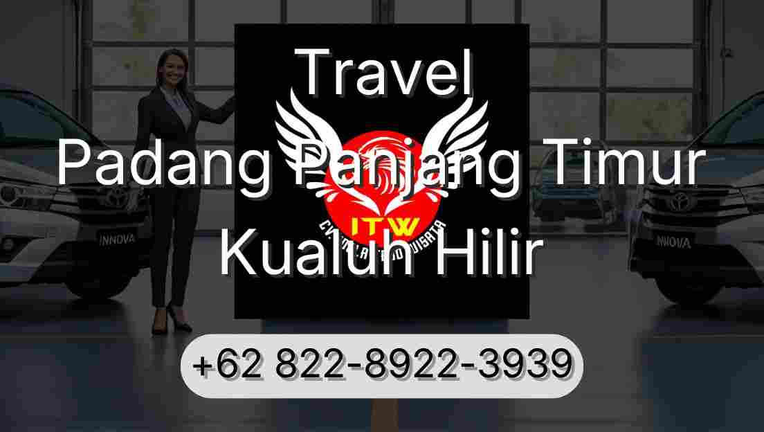Travel Padang Panjang Timur Kualuh Hilir