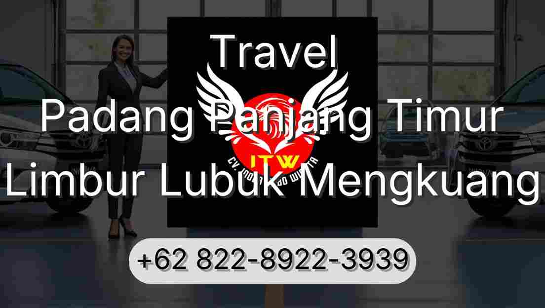 Travel Padang Panjang Timur Limbur Lubuk Mengkuang