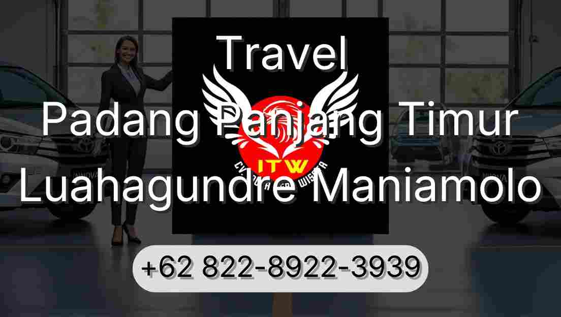 Travel Padang Panjang Timur Luahagundre Maniamolo