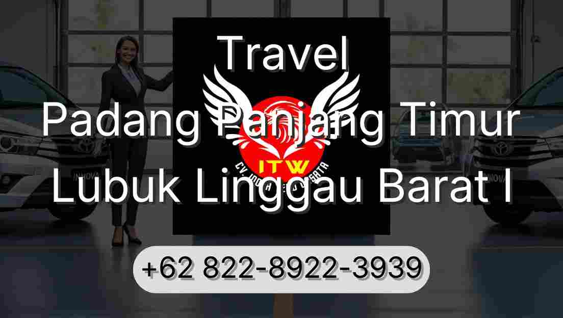 Travel Padang Panjang Timur Lubuk Linggau Barat I