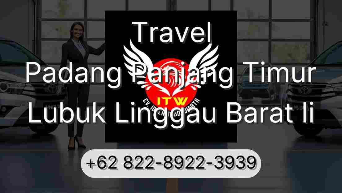 Travel Padang Panjang Timur Lubuk Linggau Barat Ii