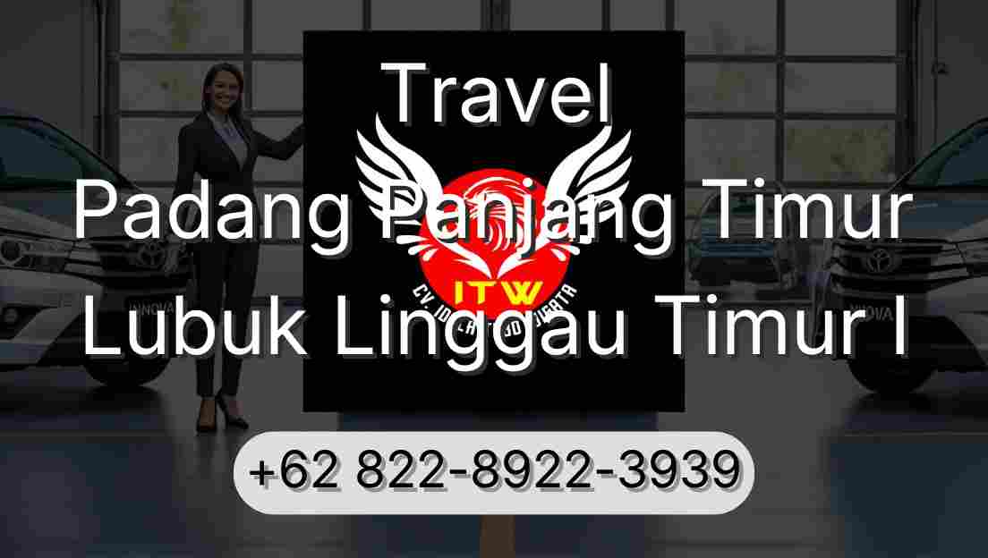 Travel Padang Panjang Timur Lubuk Linggau Timur I