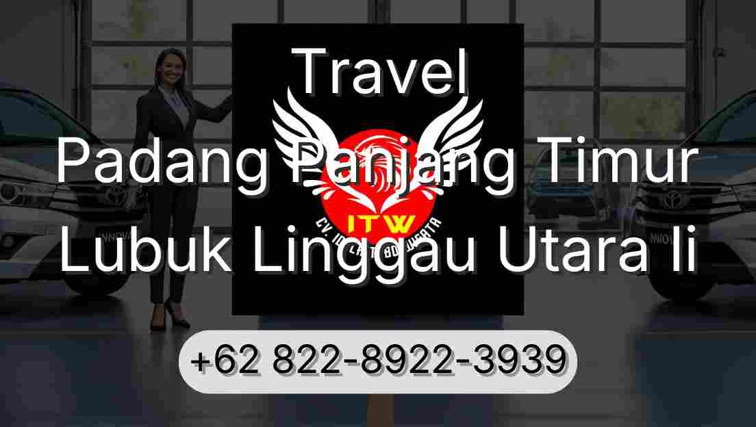 Travel Padang Panjang Timur Lubuk Linggau Utara Ii