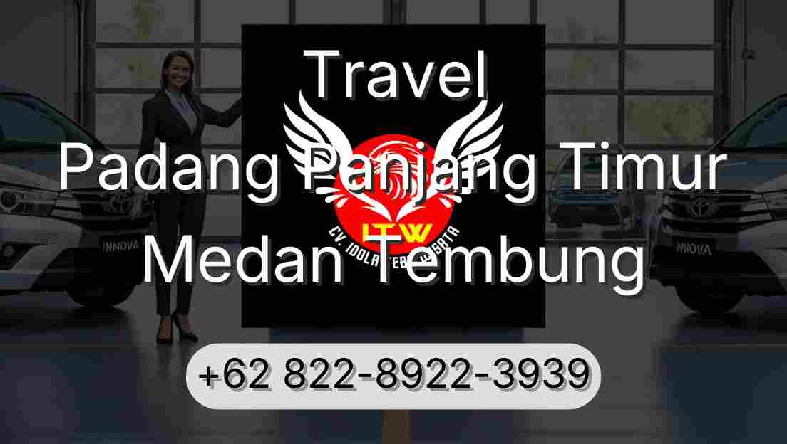Travel Padang Panjang Timur Medan Tembung