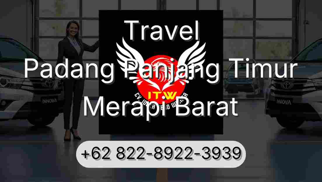 Travel Padang Panjang Timur Merapi Barat