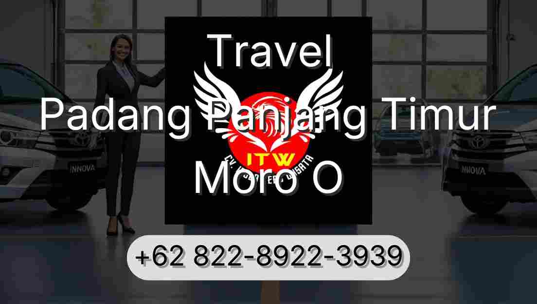 Travel Padang Panjang Timur Moro O