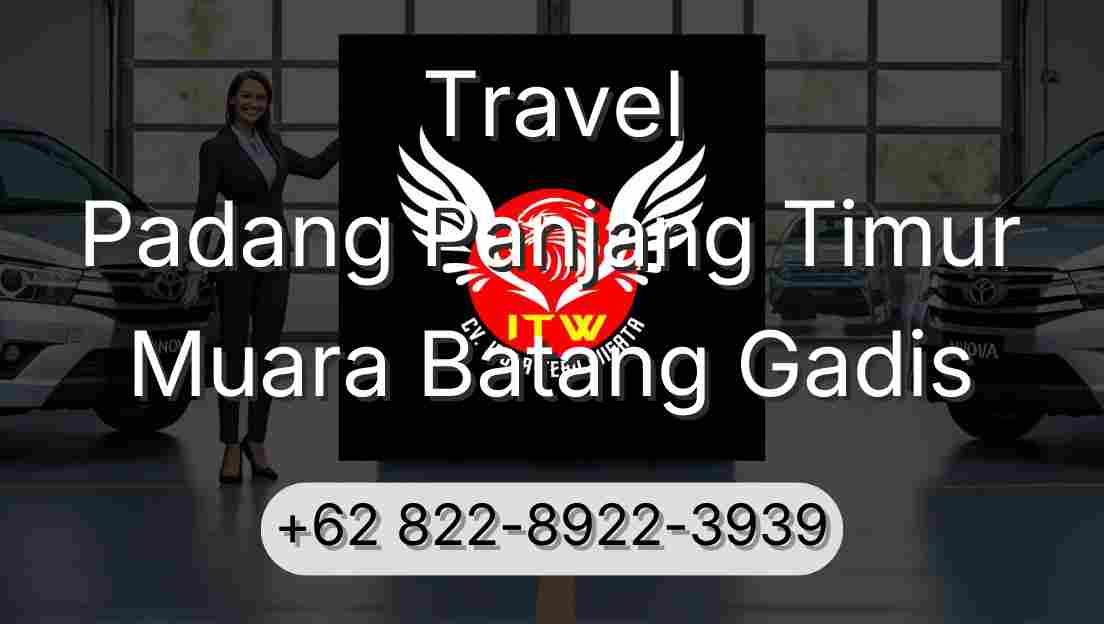 Travel Padang Panjang Timur Muara Batang Gadis