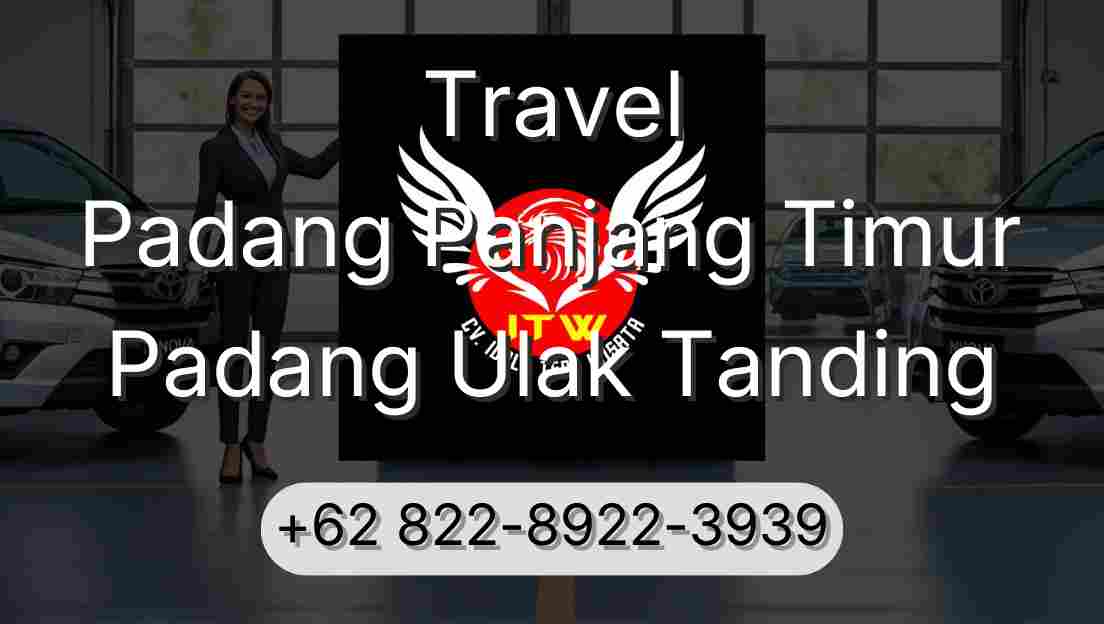Travel Padang Panjang Timur Padang Ulak Tanding