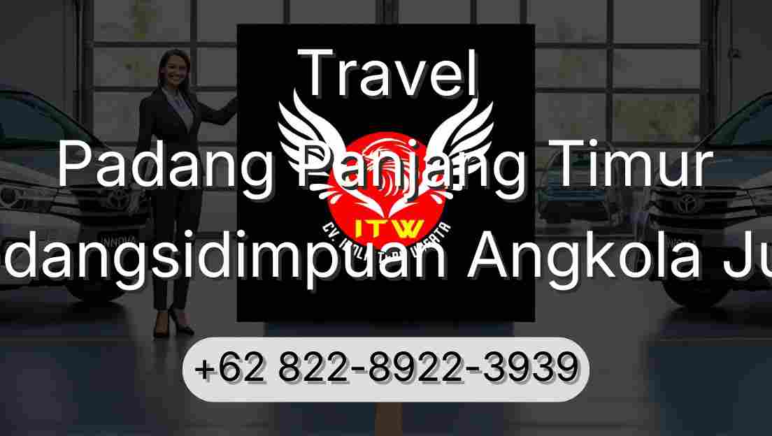 Travel Padang Panjang Timur Padangsidimpuan Angkola Julu