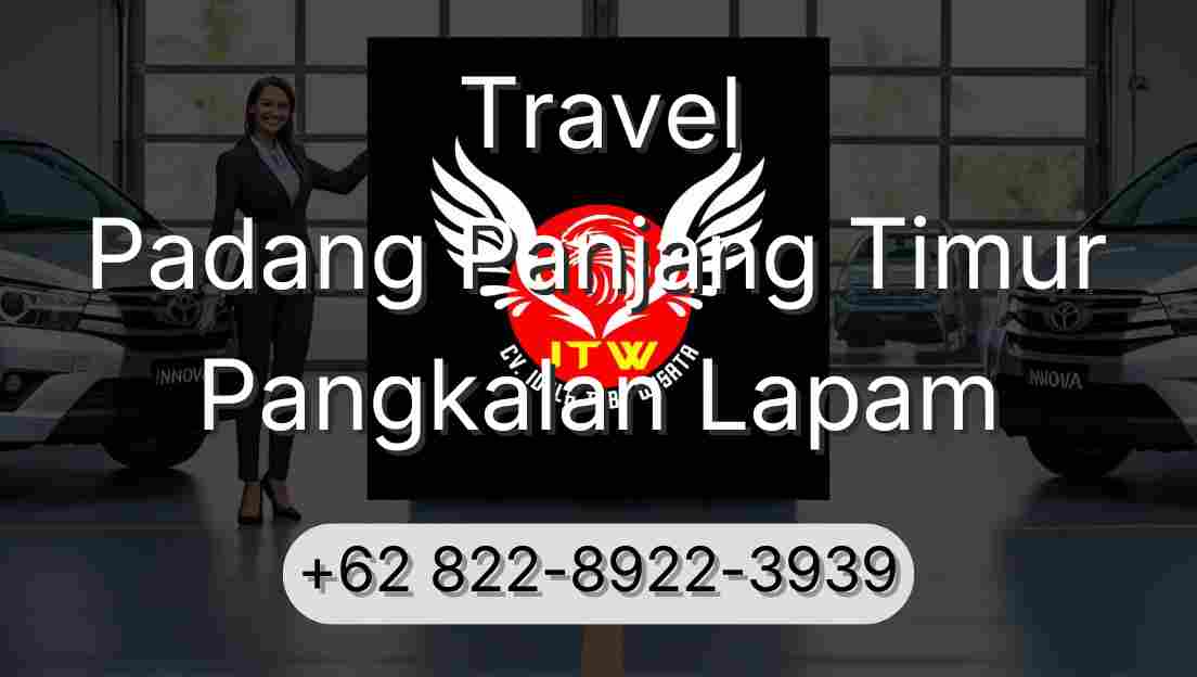 Travel Padang Panjang Timur Pangkalan Lapam